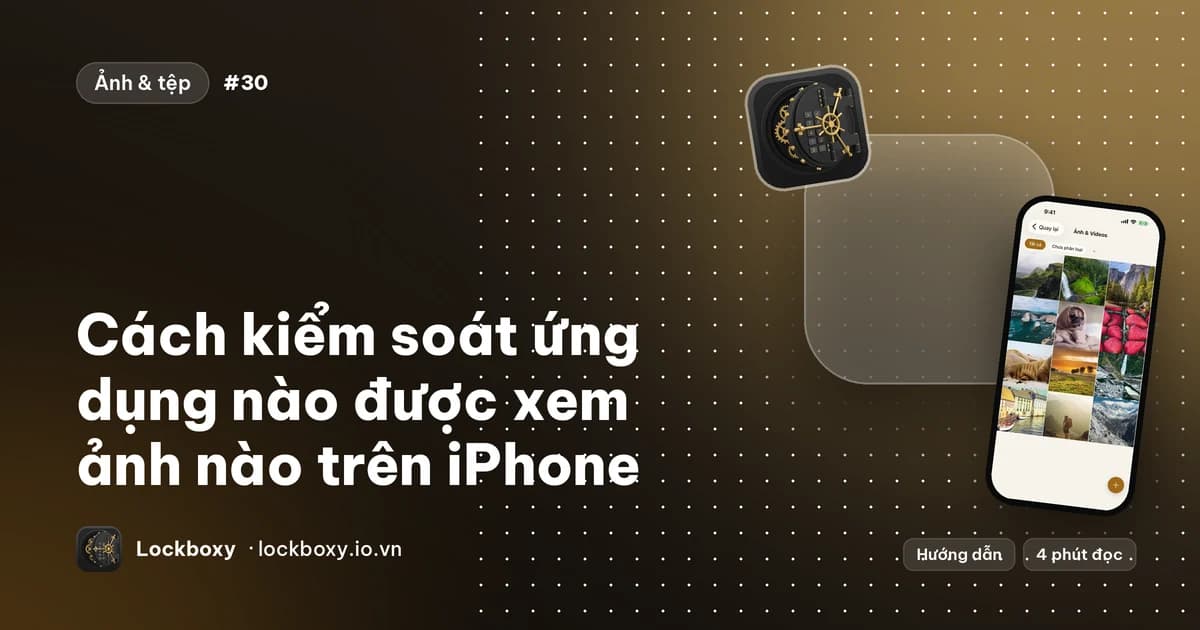 Ảnh minh hoạ cho bài hướng dẫn “Cách kiểm soát ứng dụng nào được xem ảnh nào trên iPhone”