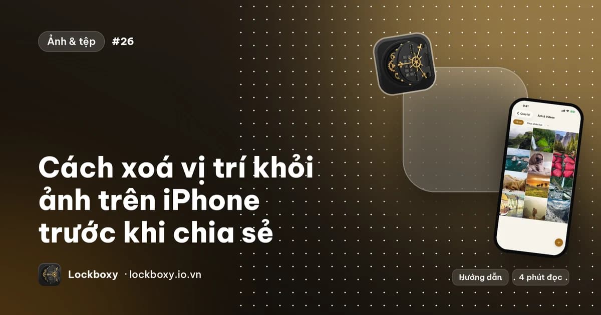 Ảnh minh hoạ cho bài hướng dẫn “Cách xoá vị trí khỏi ảnh trên iPhone trước khi chia sẻ”