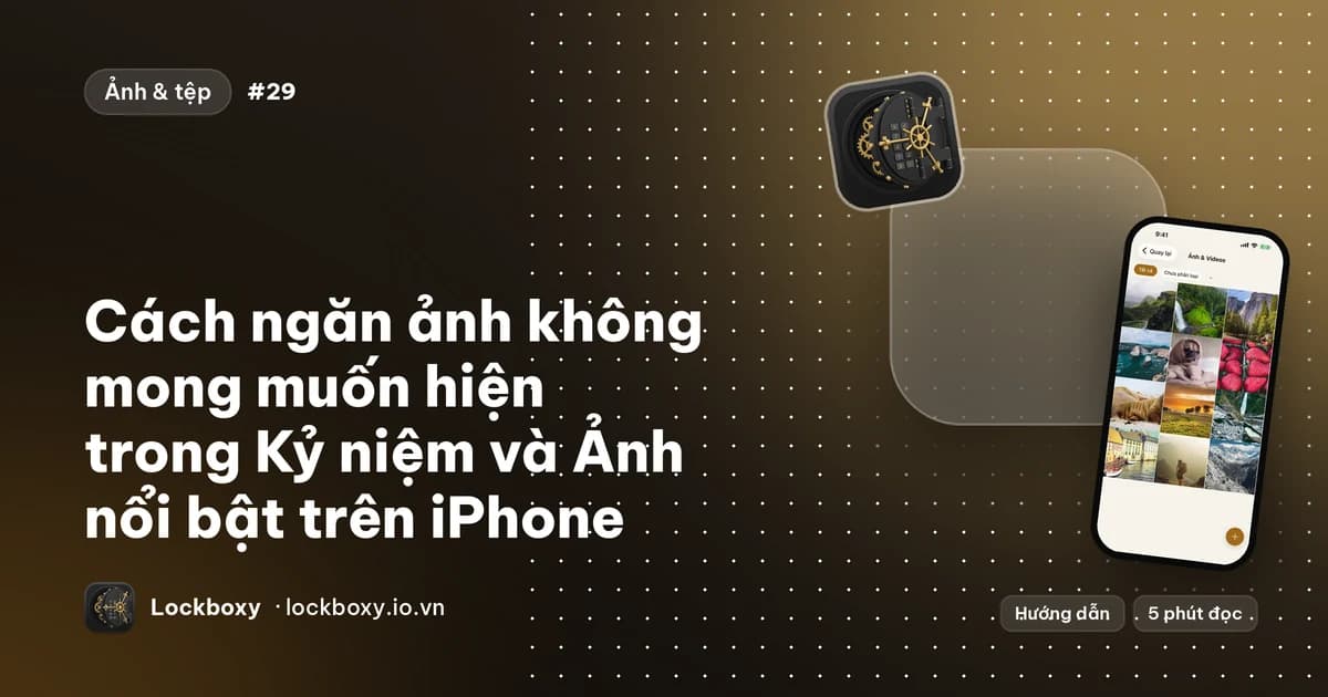 Ảnh minh hoạ cho bài hướng dẫn “Cách ngăn ảnh không mong muốn hiện trong Kỷ niệm và Ảnh nổi bật trên iPhone”